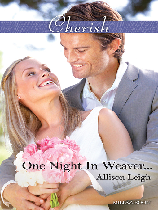 Title details for One Night In Weaver... by Allison Leigh - Available